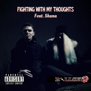 SHANA的專輯Fighting With My Thoughts (feat. Shana) [Explicit]
