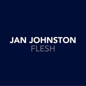 ดาวน์โหลดและฟังเพลง Flesh (Tilt's Going Home Mix) พร้อมเนื้อเพลงจาก Jan Johnston