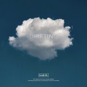Listen to Drifting (Explicit) song with lyrics from Indii G.