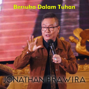 ดาวน์โหลดและฟังเพลง Bersuka Dalam Tuhan พร้อมเนื้อเพลงจาก Jonathan Prawira