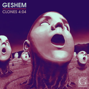 GESHEM的专辑Clones (Radio Edit)
