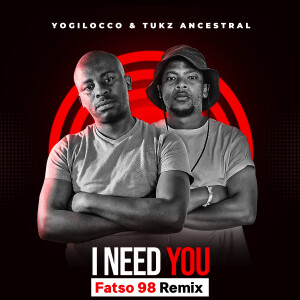 Yogilocco的專輯I Need You (Fatso 98 Remix)