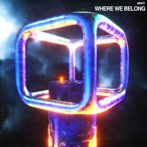 อัลบัม Where We Belong ศิลปิน Misfit