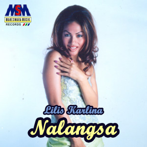 ดาวน์โหลดและฟังเพลง Nalangsa พร้อมเนื้อเพลงจาก Lilis Karlina