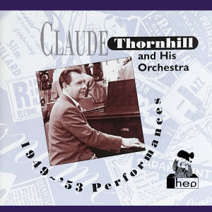 收聽Claude Thornhill and His Orchestra的Sweet And Lovely歌詞歌曲