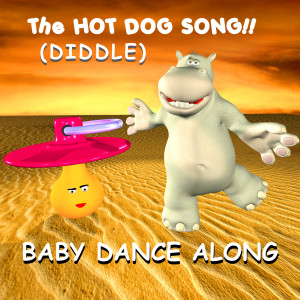 收聽Baby Dance Along的The Hot Dog Song (Diddle)歌詞歌曲