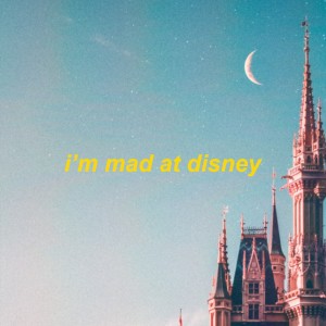 Listen to i'm mad at disney song with lyrics from omgkirby