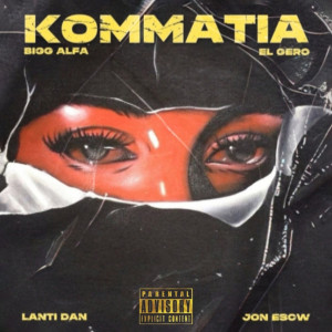 Album Kommatia (Explicit) from LANTI DAN