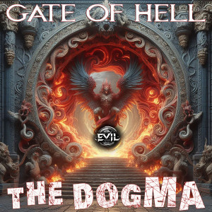 Listen to Gate of Hell song with lyrics from The Dogma