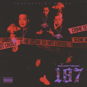 收聽RealWattsBaby的187 (Explicit)歌詞歌曲