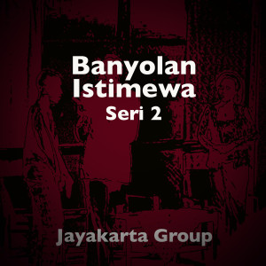 อัลบัม Banyolan Istimewa Seri 2 ศิลปิน Jayakarta Group