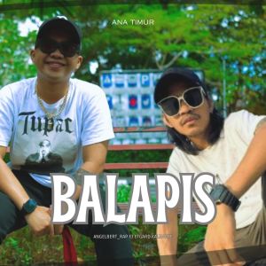Listen to Balapis song with lyrics from Angelbert Rap