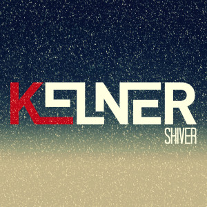 ดาวน์โหลดและฟังเพลง Shiver พร้อมเนื้อเพลงจาก Kelner