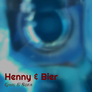 Dengarkan lagu Henny & Bier (Explicit) nyanyian Ging dengan lirik