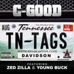 C-good的專輯Tennessee Tags (feat. Zed Zilla & Young Buck) (Explicit)