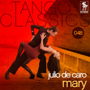 ดาวน์โหลดและฟังเพลง Mary พร้อมเนื้อเพลงจาก Julio De Caro