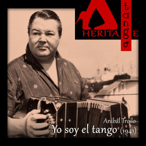 Album Yo soy el tango (1941) from Orquesta Anibal Troilo