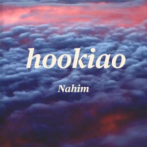 收聽Nahim的Hookiao (Explicit)歌詞歌曲