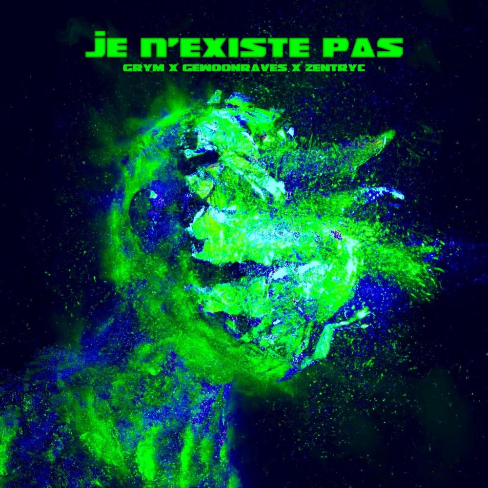 Je N'existe Pas x GEWOONRAVES x Zentryc