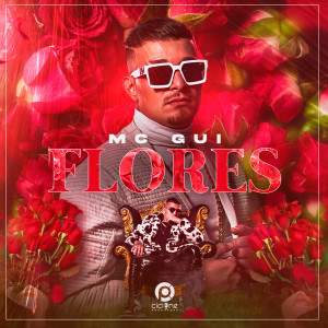 收听MC Gui的Flores歌词歌曲