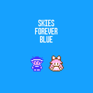 Skies Forever Blue dari Toby Fox