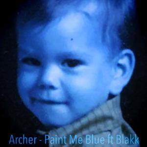 JuSt Archer的專輯Paint Me Blue (feat. Blakk) [Explicit]