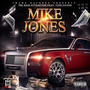 Album Mike Jones (feat. Yung Nation) (Explicit) oleh The Main Attraction