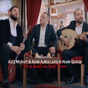 Album Me se shumti mu dhimt Nana oleh Aziz Murati