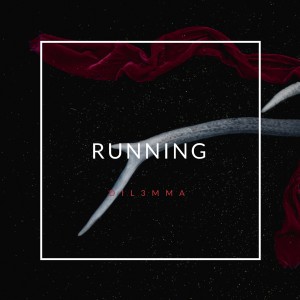 ดาวน์โหลดและฟังเพลง Running พร้อมเนื้อเพลงจาก DIL3MMA