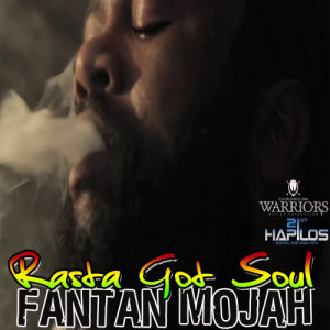 ดาวน์โหลดและฟังเพลง Rasta Got Soul พร้อมเนื้อเพลงจาก Fantan Mojah