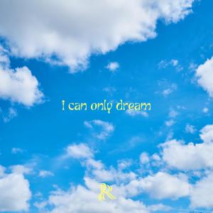 Reyes的专辑i can only dream