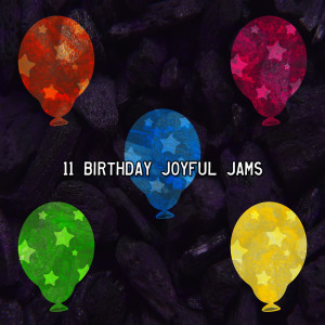 11 Birthday Joyful Jams dari Happy Birthday Party Crew