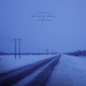 收聽alixe.的you are my world歌詞歌曲