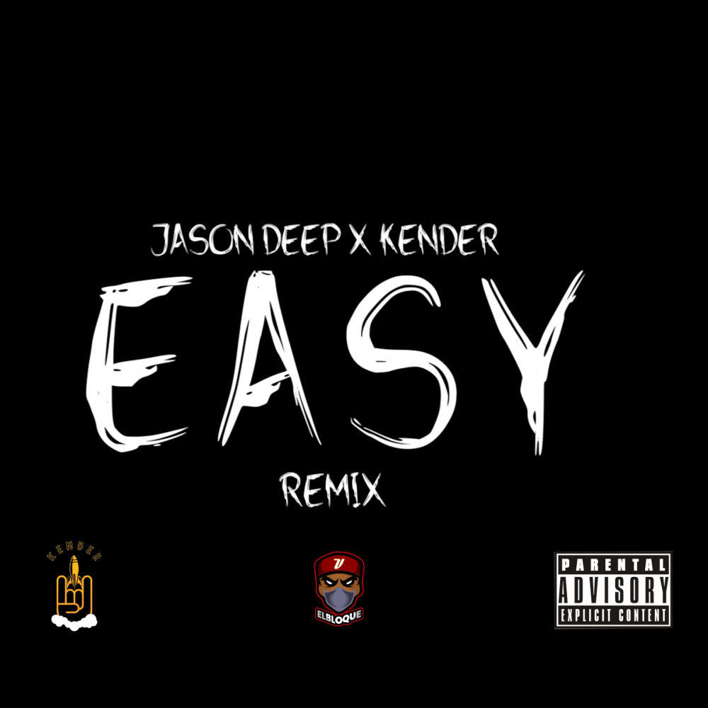 EASY (feat. Jason Deep) (REMIX|Explicit)