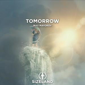 Listen to Tomorrow song with lyrics from Max Mayorov