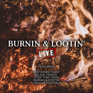Burnin & Lootin' (Live)