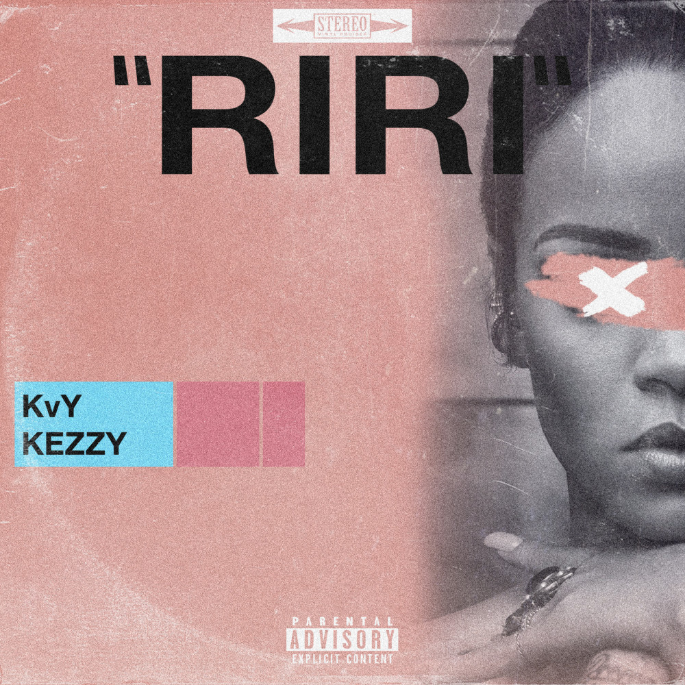 Riri (feat. KvY) (Explicit)