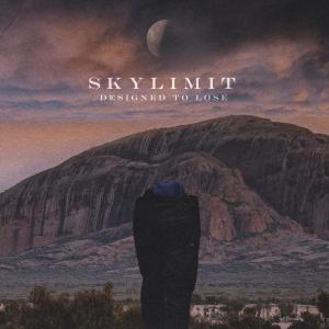 อัลบัม Designed To Lose (feat. Sophie Burrell, Bradley Hall & Dylan Roy) ศิลปิน Skylimit