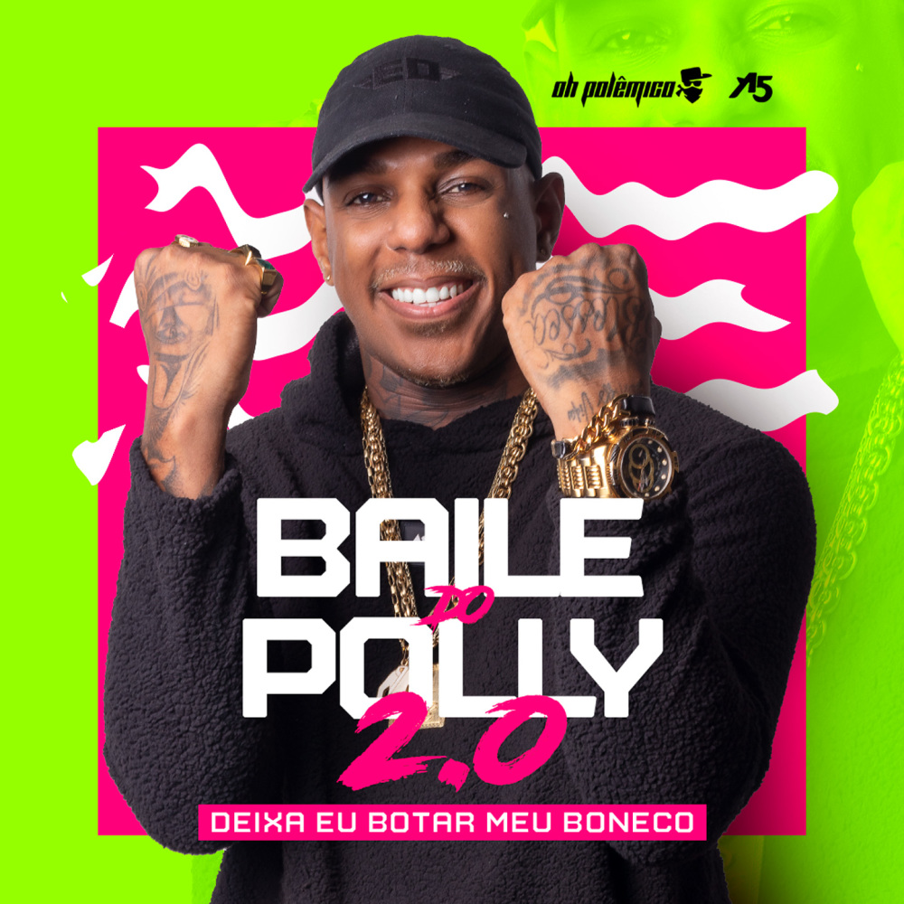 Deixa eu botar meu boneco (Baile do Polly 2.0) (Explicit)