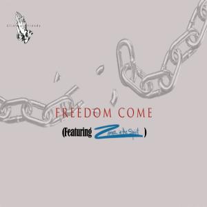 Freedom Come (feat. Zamar In The Spirit)