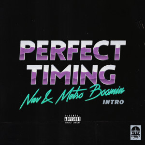 收聽Nav的Perfect Timing (Intro) (Explicit)歌詞歌曲