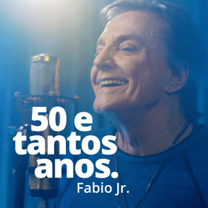 Fábio Jr.的專輯50 e Tantos Anos