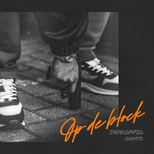 Jaykoppig的专辑Op De Block (Explicit)