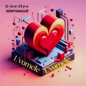 Listen to L'vumele (feat. Sontshikazi) song with lyrics from El-GuetaSA