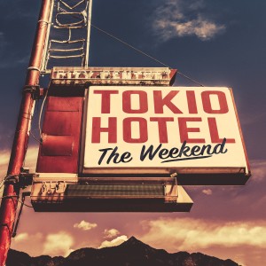 Tokio Hotel的專輯The Weekend