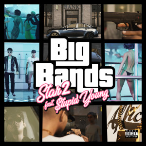 Dengarkan lagu Big Bands (Explicit) nyanyian Star2 dengan lirik