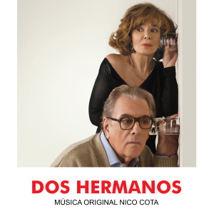 Nico Cota的專輯Dos Hermanos (Banda de Sonido Original)