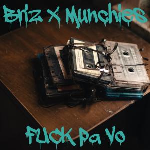 收聽Munchies的Fuck pa vo(feat. Briz)歌詞歌曲