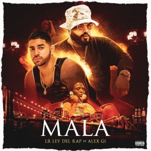 Listen to Mala (Explicit) song with lyrics from LR Ley Del Rap