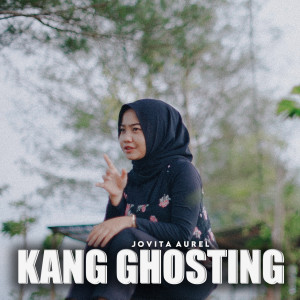 Listen to Kang Ghosting song with lyrics from Jovita Aurel